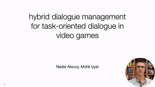 Hybrid Dialogue Management for Task-Oriented Dialogue in Video Games