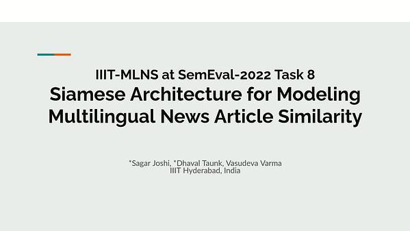 IIIT-MLNS at SemEval-2022 Task 8 Siamese Architecture for Modeling Multilingual News Article Similarity