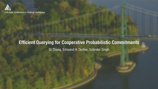 Efficient Querying for Cooperative Probabilistic Commitments
