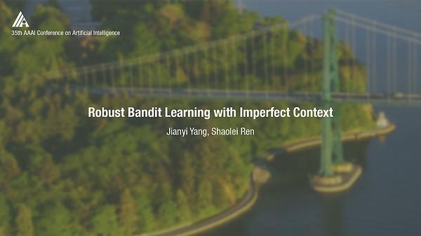 Robust Bandit Learning with Imperfect Context
