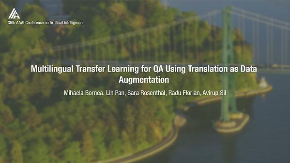 Multilingual Transfer Learning for QA Using Translation as Data Augmentation