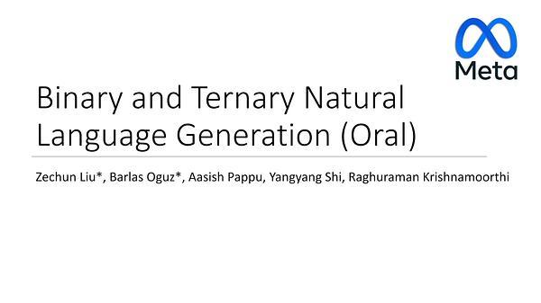Binary and Ternary Natural Language Generation