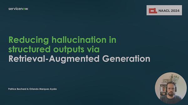Reducing hallucination in structured outputs via Retrieval-Augmented Generation