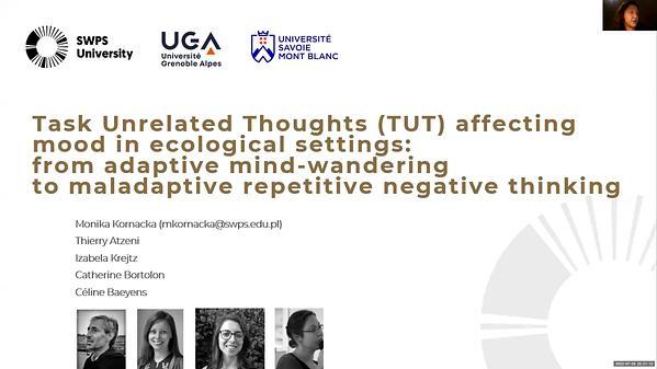 Task Unrelated Thoughts (TUT) affecting mood in ecological settings: from adaptive mind-wandering to maladaptive rumination.